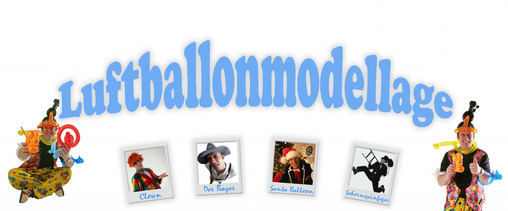 Slider "Luftballonmodellage" | Luftballon-Modellage | Ballon-Künstler als Schornsteinfeger, Clown, Oktoberfest-Bayer, Weihnachtsmann für Kinder-Events, Messe, Geschäftseröffnung, Neujahrsveranstaltung, Geburtstag, etc.